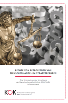 Rechte von Betroffenen von Menschenhandel im Strafverfahren – Eine Untersuchung zur Umsetzung der Menschenhandelsrichtlinie 2011/36/EU in Deutschland