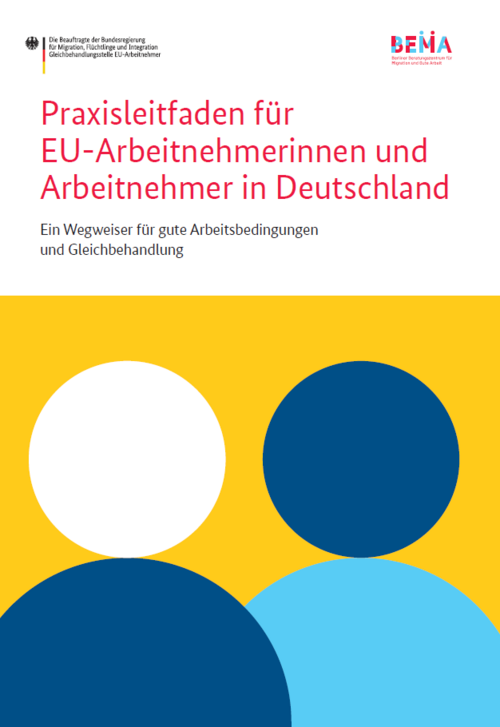 Cover Praxisleitfaden für EU-Arbeitnehmer*innen in Deutschland – Ein Wegweiser für gute Arbeitsbedingungen und Gleichbehandlung Praxisleitfaden für EU-Arbeitnehmer*innen in Deutschland – Ein Wegweiser für gute Arbeitsbedingungen und Gleichbehandlung