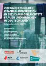 Cover Schattenbericht zur Umsetzung der Istanbul-Konvention in Bezug auf geflüchtete Frauen und Mädchen in Deutschland