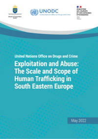 Cover UNODC - Exploitation and Abuse: The Scale and Scope of Human Trafficking in South Eastern Europe