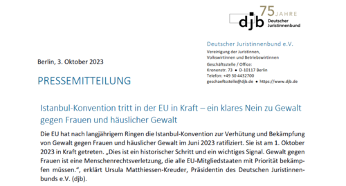 Pressemitteilung des djb zum Inkrafttreten der Istanbul-Konvention Pressemitteilung des djb zum Inkrafttreten der Istanbul-Konvention