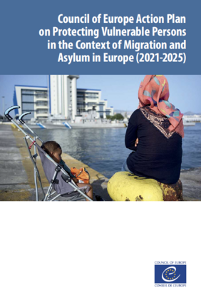 Aktionsplan des Europarats zum Schutz schutzbedürftiger Personen im Kontext von Migration und Asyl in Europa (2021-2025)